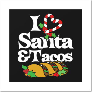 I love Santa and Tacos Posters and Art